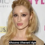 xhoana xheneti age